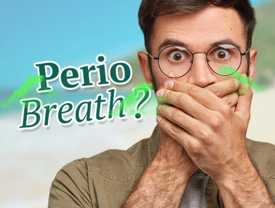 Goodbye Perio Breath: Fresh Breath and Healthy Gums Are Yours!
